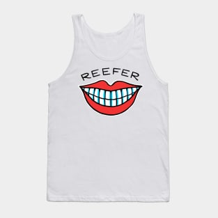 The ORIGINAL Reefer Smile! Tank Top